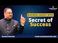 Business Vaastu with Secret of Success by Naresh Singal ( Treatment with Business Vaastu Remedies)