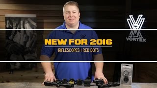 New For 2016: Riflescopes | Red Dots