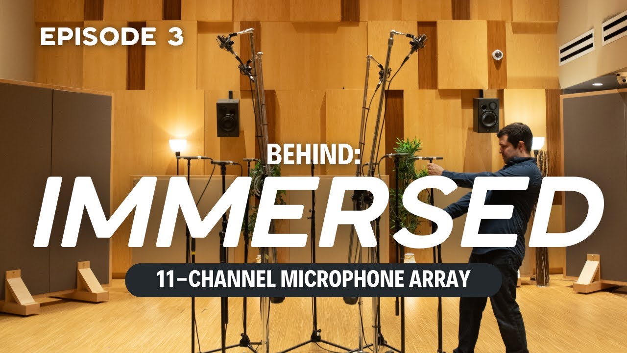 11-Channel Immersive Microphone Array | Behind Immersed: Episode 3 - The Gray Array