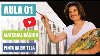 PINTURA EM TELA 01 - MATERIAL BÁSICO DE PINTURA EM TELA Pollyanna Ferreira