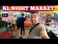 KUALA LUMPUR NIGHTLIFE | Night Market Many STREET FOODS & MORE!!! Only Once A WEEK! MALAYSIA 2022