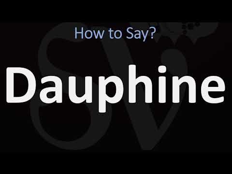 How to Pronounce Dauphine? (CORRECTLY)