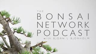 Bonsai Network Podcast | Overwintering Bonsai