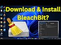 How to Download &amp; Install BleachBit on Windows 11?