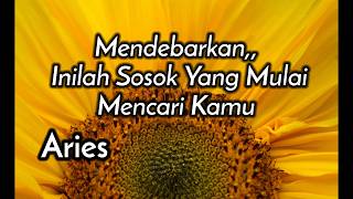Aries🥰Mendebarkan Inilah Sosok Yang Akan Mencari Kamu🌹