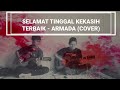 ARMADA — SELAMAT TINGGAL KEKASIH TERBAIK (COVER)