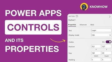 Understanding of Properties and Action of Control in Power Apps