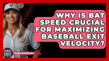 Why Is Bat Speed Crucial For Maximizing Baseball Exit Velocity? - The Baseball Xpert