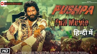 Pushpa : Full Movie | Allu Arjun | Rashmika Mandanna | Sukumar | Devi Sri Prasad