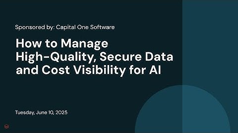 How to Manage High-Quality, Secure Data and Cost Visibility for AI