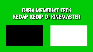 Cara edit video kedap kedip di kinemaster untuk mentahan edit video literasi/Quotes
