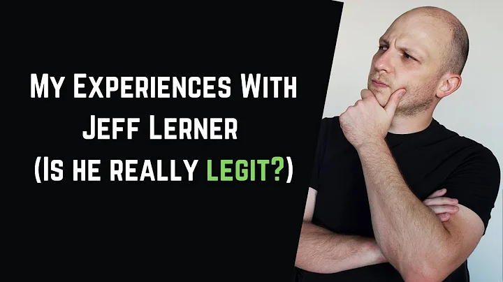 My Experiences With Jeff Lerner (Why I'm Not Happy)