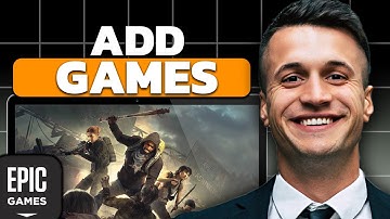 How To Add Already Installed Game To Epic Games | Step By Step Guide