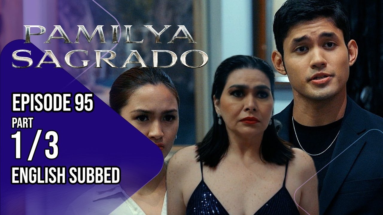 Pamilya Sagrado | Episode 95 (1/3) |  (w/ English Subtitles)
