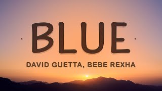 David Guetta, Bebe Rexha - Blue (I'm Good) (Lyrics) / 25 Min Lyrics