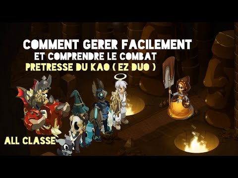 Gérer et Comprendre Facilement Prêtresse du KAO / All classe ( ez duo ) - DOFUS