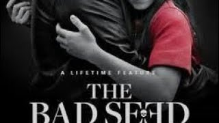 THE BAD SEED ( SUB INDO ) FILM PSIKOPAT ANAK KECIL UMUR 9 TAHUN