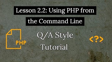 Lesson 2.2: How to run PHP from the Command Line on Windows