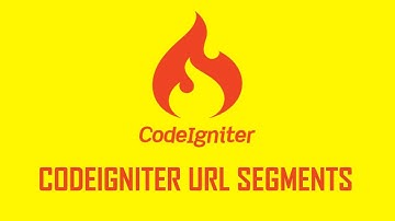 4. Understanding CodeIgniter URL segments