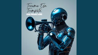 Traeme Esa Trompeta