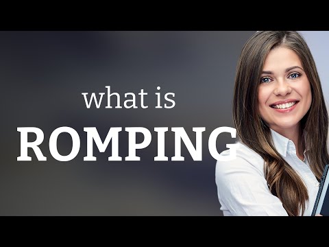 Romping Through the Meaning