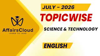 July 2026 - Science & Technology | English | AffairsCloud