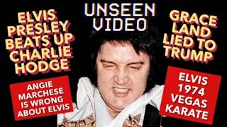 GRACELAND LIED to TRUMP about Elvis Presley + Elvis BEATS UP Charlie Hodge 1974 + VEGAS 1972 VIDEO