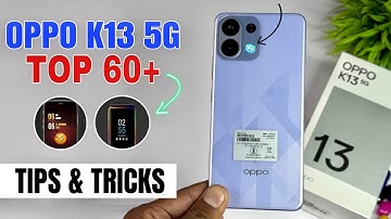 Oppo K13 5G Top 60+++ Tips And Tricks | Oppo K13 Hidden Features | Oppo K13 5G