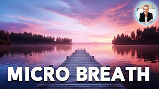 Guided Micro Breaths for Instant Calm: Your 3 Breath Stress-Buster