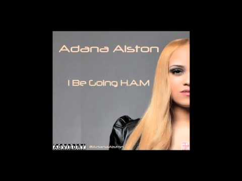 I Be Going HAM - Adana Alston
