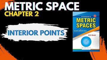 INTERIOR Point of Set in Metric Space. Z.R. Bhatti in Urdu / Hindi | CSIR NET | IIT JAM | BS MATHS