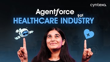 Agentforce for Healthcare Industry | AI agents In healthcare | Agentforce | Health cloud | Cyntexa