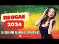 REGGAE DO MARANHÃO 2024 🔥 As Melhores do Reggae Internacional 🔥 REGGAE REMIX 2024 (SELEÇÃO DE LUXO)