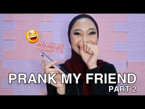 Prank my friend | i broke up with my boyfriend