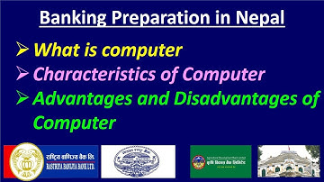 #What is computer #Characteristics Advantages/Disadvantages of Computer #NRB #RBB #ADBL #NBL#Banking