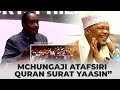 WAISLAM WAMTUNZA MCHUNGAJI ALIETAFSIRI QURAN SURAT YAASIN MUFTI AMPIGIA MAKOFI