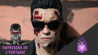 O Exterminador do Futuro - Impressão 3D e Pintura Realista! | Oficina 4D