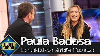 La rivalidad entre Paula Badosa y Garbiñe Muguruza: “En la pista somos enemigas”  El Hormiguero