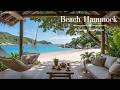 Relaxing Jazz Piano & Beach Hammock Escape ~ Quiet Cabin Seaside Ambiance & Smooth Jazz Instrumental