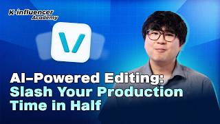 [ENG] AI-Powered Editing — Slash Your Production Time in Half | Basic #6 | K-influencer 2026