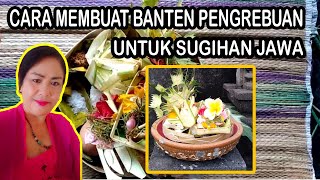 BANTEN PENGREBUAN UNTUK SUGIHAN JAWA