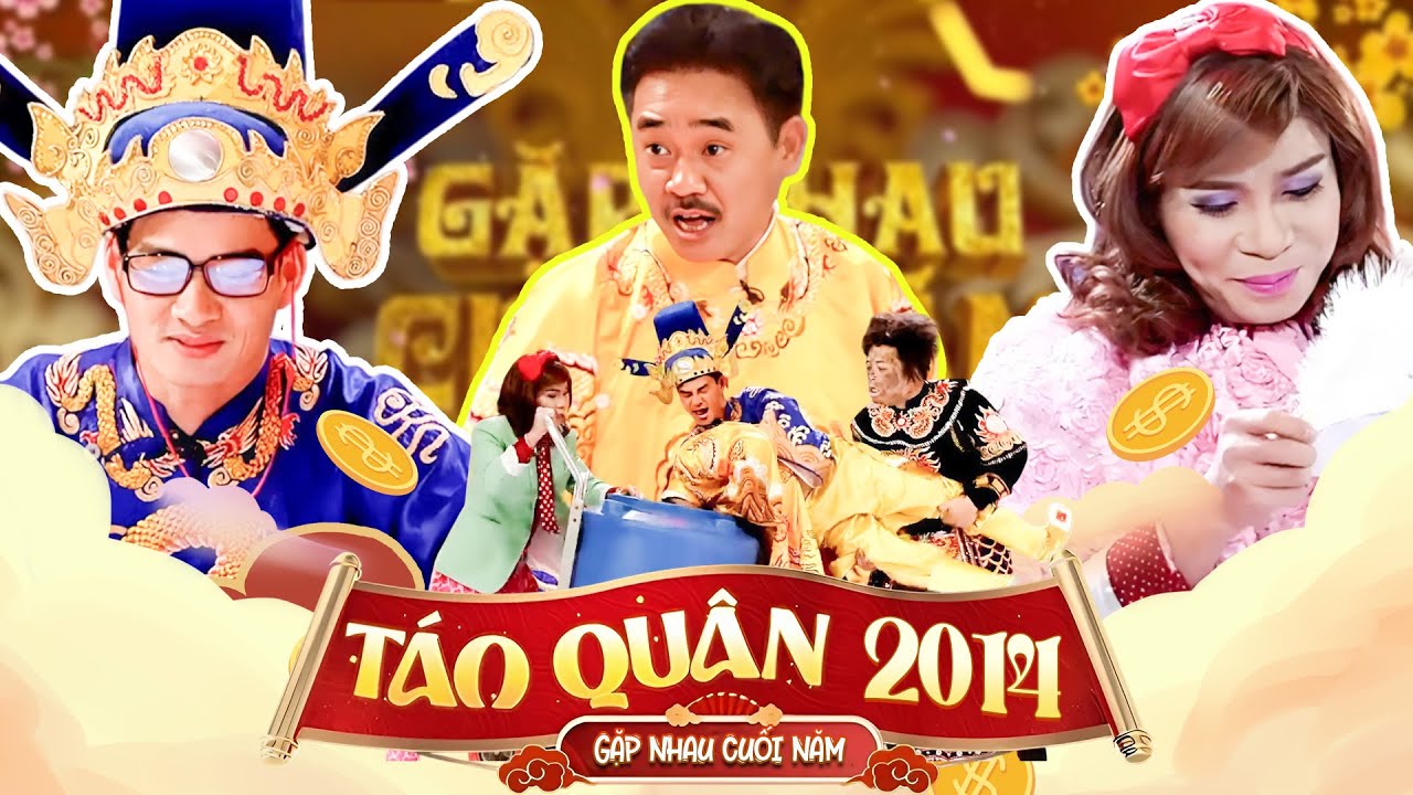 TÁO QUÂN 2014 - Gặp nhau cuối năm - Chương trình Táo quân hay nhất - Phim hài VTV