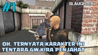 Ternyata Tentara Bayaran!! | Slaughter Indonesia #1 screenshot 3