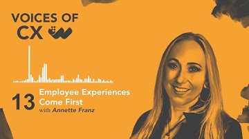 Annette Franz - Employee Experiences Come First - S2 E13 - Voices of CX Podcast by Worthix