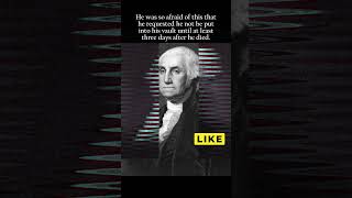 George Washington Was Terrified of Being Buried Alive  |  Random Facts shorts georgewashington
