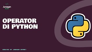 Python | Operator Di Python (Bahasa Indonesia)