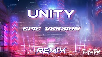 Unity - TheFatRat / Epic Version Remix