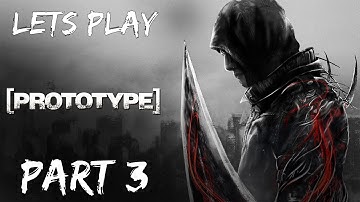 Lets Play Prototype Part 3