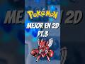 ESTOS POKEMON QUE SE VEÍAN MEJOR EN 2D PT.3