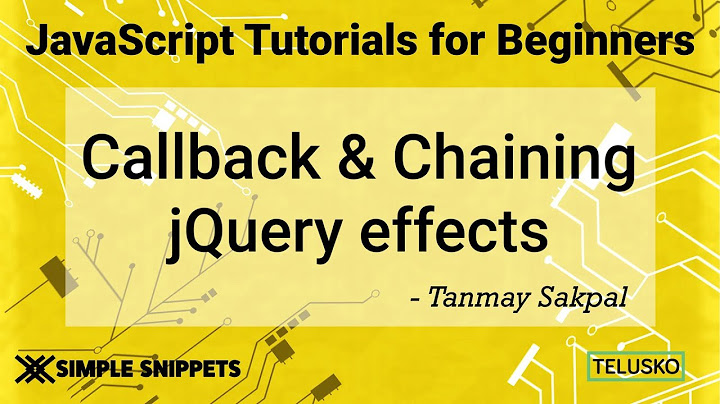 #43 Callback and Chaining in JQuery Effects
